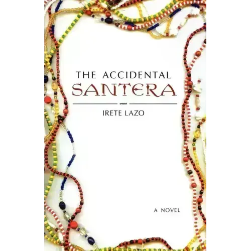 The Accidental Santera