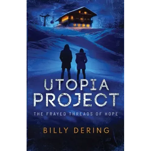 Utopia Project- The Frayed Threads of Hope