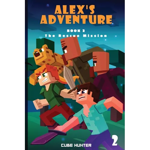 Alex's Adventure Book 2: The Rescue Mission