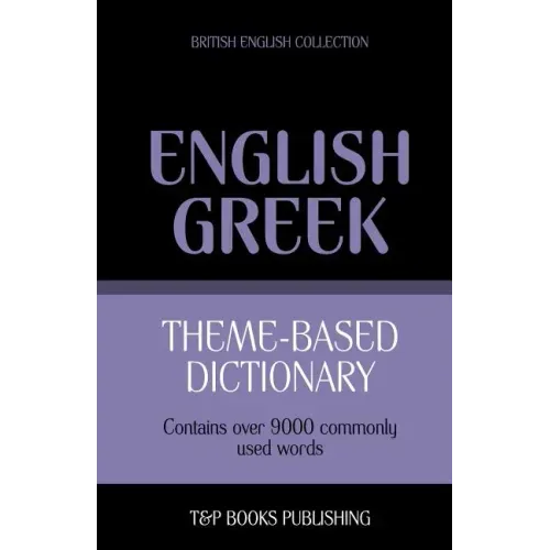 Theme-based dictionary British English-Greek - 9000 words
