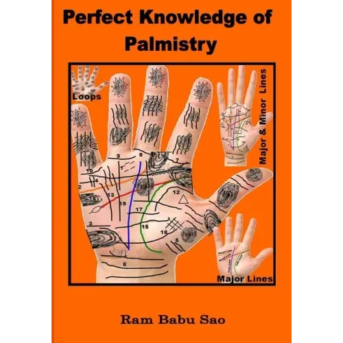 Perfect Knowledge of Palmistry: Palmistry