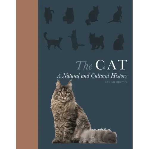 The Cat: A Natural and Cultural History