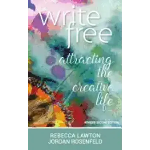 Write Free: Attracting the Creative Life