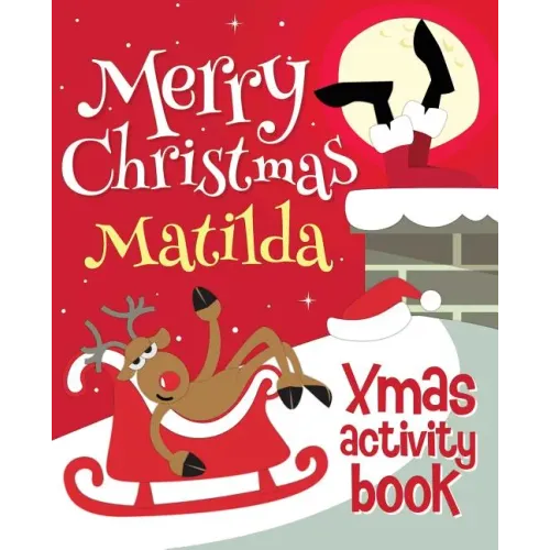 Merry Christmas Matilda - Xmas Activity Book: (Personalized Children's Activity Book)
