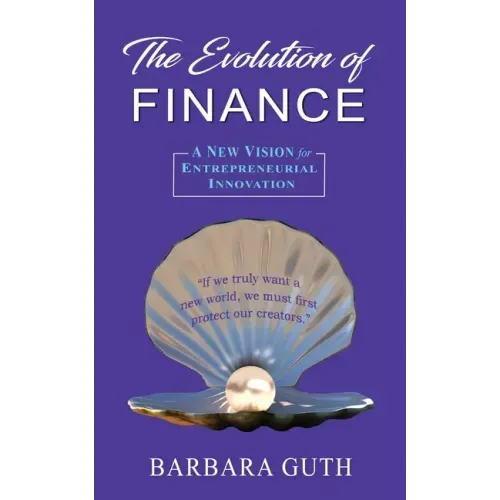 The Evolution of Finance: A New Vision for Entrepreneurial Innovation