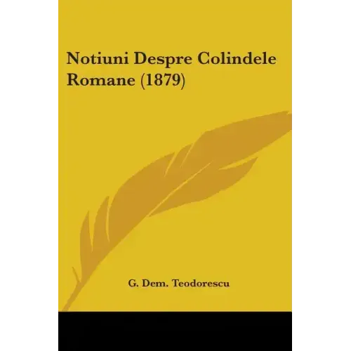 Notiuni Despre Colindele Romane (1879)
