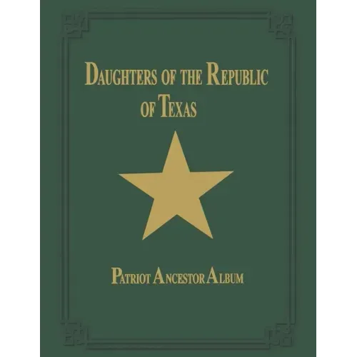 Daughters of Republic of Texas - Vol II