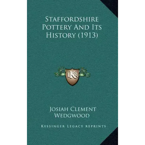 Staffordshire Pottery And Its History (1913)