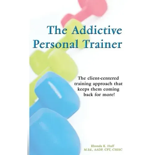 The Addictive Personal Trainer