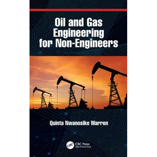 Oil and Gas Engineering for Non-Engineers