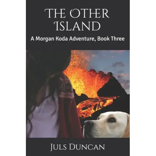 The Other Island: A Morgan Koda Adventure, Book Three