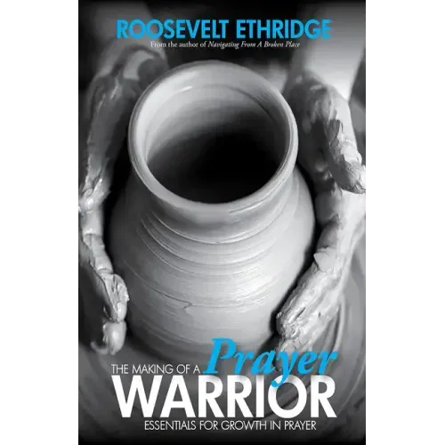 The Making of a Prayer Warrior