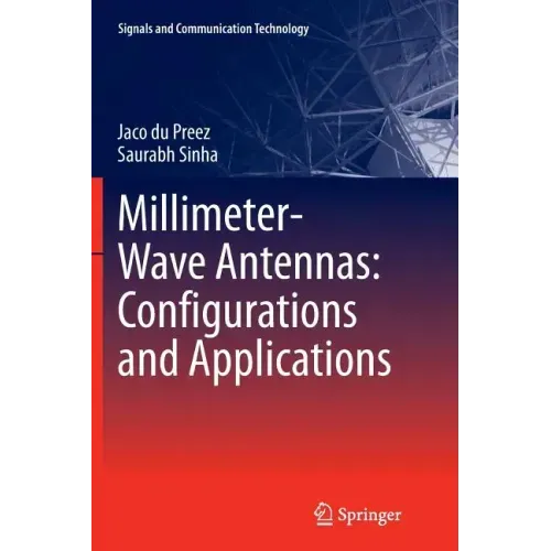 Millimeter-Wave Antennas: Configurations and Applications