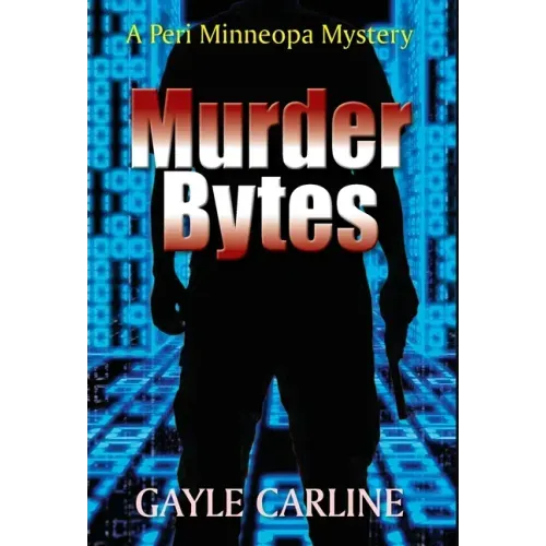 Murder Bytes: A Peri Minneopa Mystery