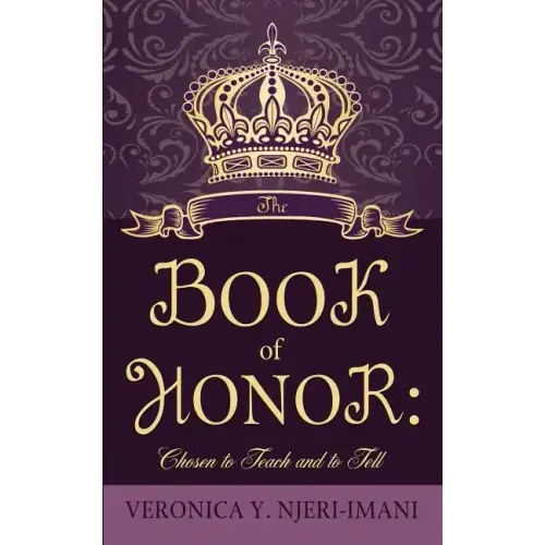 The Book of Honor: Chosen to Teach and to Tell