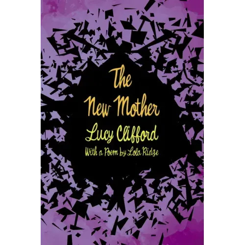 The New Mother: With a Poem by Lola Ridge