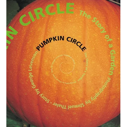 Pumpkin Circle: The Story of a Garden