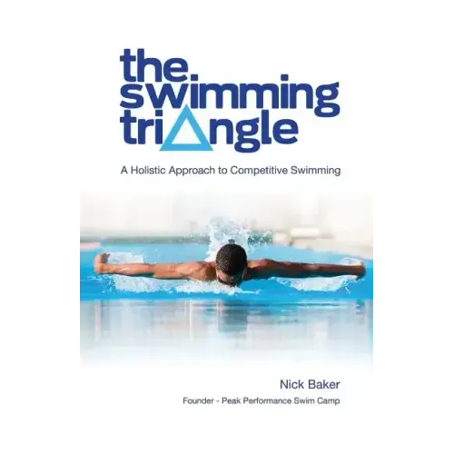The Swimming Triangle: A Holistic Approach to Competitive Swimming