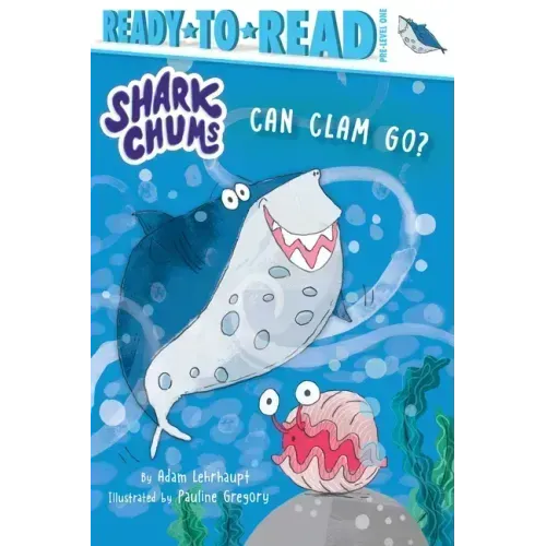 Can Clam Go?: Ready-To-Read Pre-Level 1