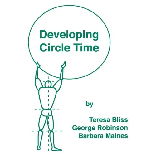 Developing Circle Time: Taking Circle Time Much Further
