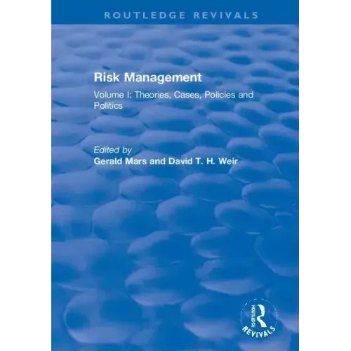 Risk Management: Volume I: Theories, Cases, Policies and Politics Volume II: Management and Control
