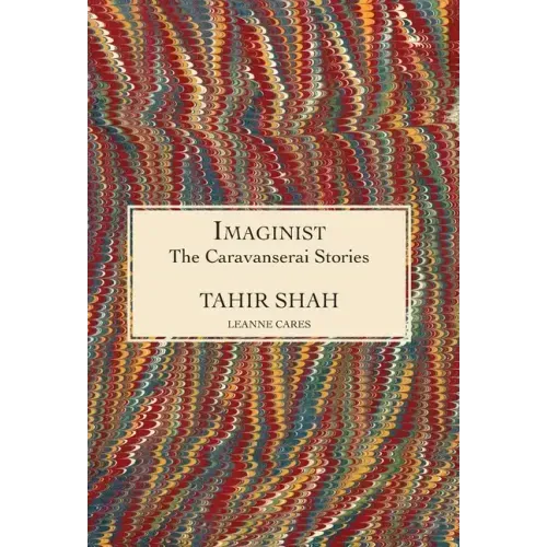 The Caravanserai Stories: Imaginist