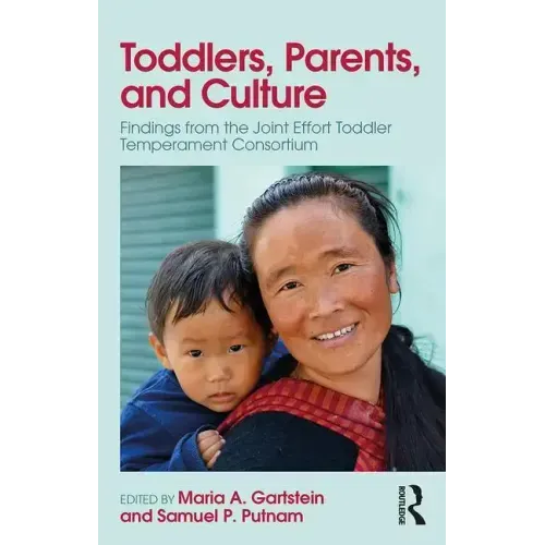 Toddlers, Parents and Culture: Findings from the Joint Effort Toddler Temperament Consortium