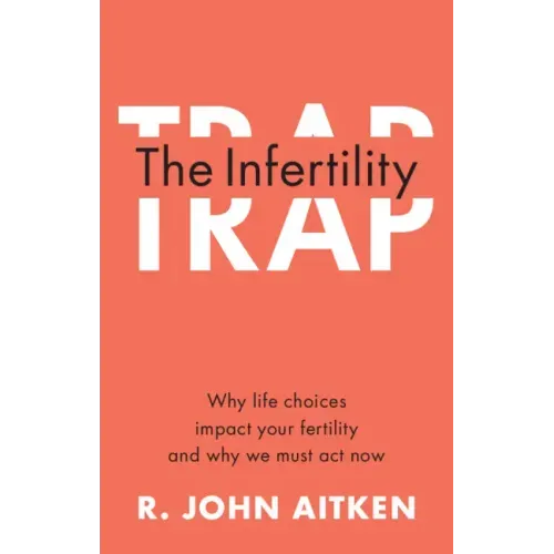 The Infertility Trap