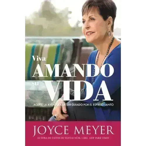 Viva Amando Su Vida: Acepte La Aventura de Ser Dirigido Por El Espíritu Santo