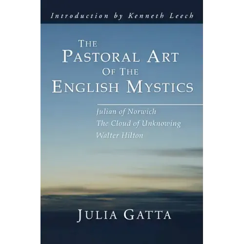 The Pastoral Art of the English Mystics