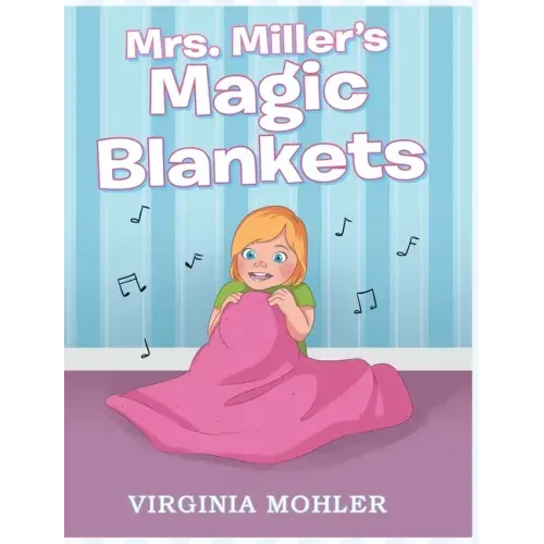 Mrs. Miller's Magic Blankets