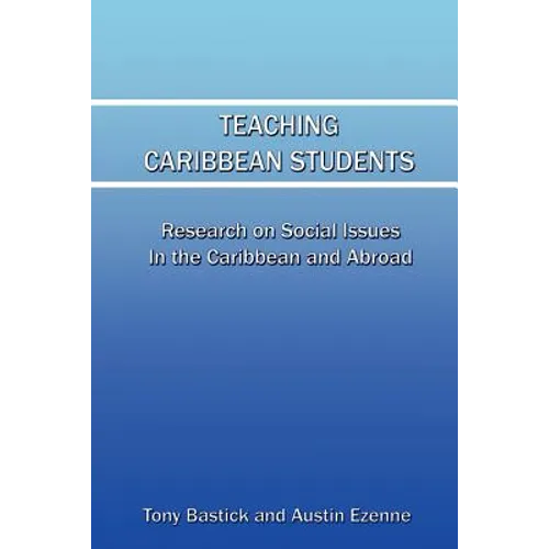 Teaching Caribbean Students: Research on social issues in the Caribbean and abroad