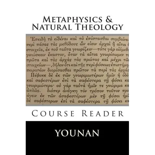 METAPHYSICS & NATURAL THEOLOGY Course Reader