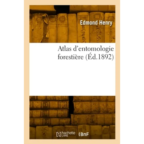 Atlas d'entomologie forestière