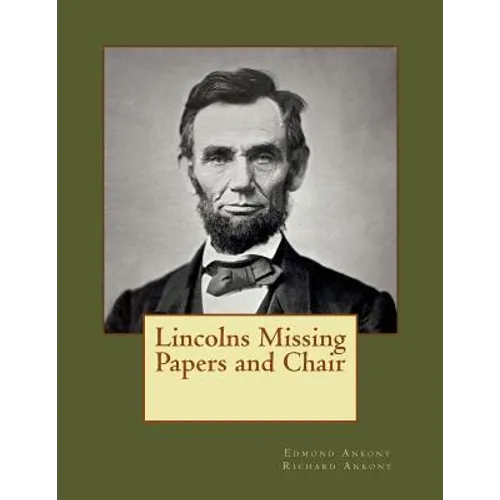 Lincolns Missing Papers and Chair