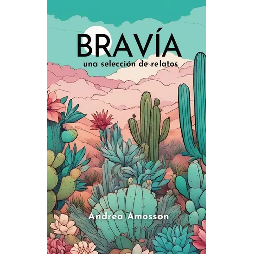 Bravía: una selección de relatos