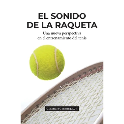 El sonido de la raqueta: Una nueva perspectiva en el entrenamiento del tenis