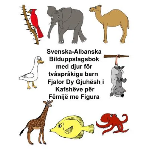 Svenska-Albanska Bilduppslagsbok med djur för tvåspråkiga barn