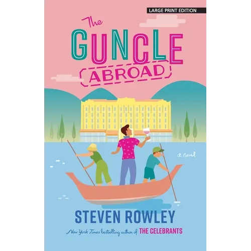 The Guncle Abroad