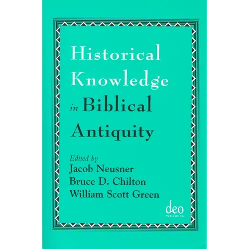 Historical Knowledge in Biblical Antiquity