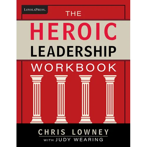 The Heroic Leadership Workbook