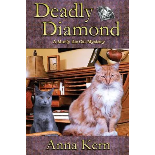 Deadly Diamond: A Murfy the Cat Mystery