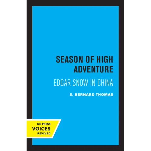 Season of High Adventure: Edgar Snow in China