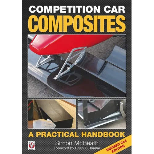 Competition Car Composites: A Practical Handbook (Revised 2nd Edition)