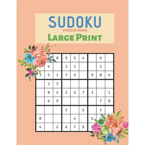 Sudoku Puzzles Book Large Print: Easy 9x9 Sudoku memory activity book, gift for seniors, fun and relax