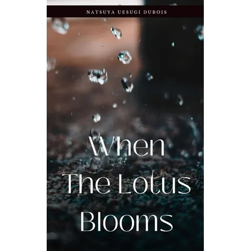 When The Lotus Blooms