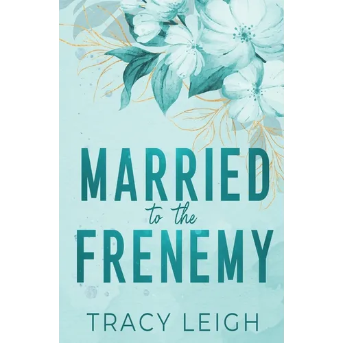 Married to the Frenemy