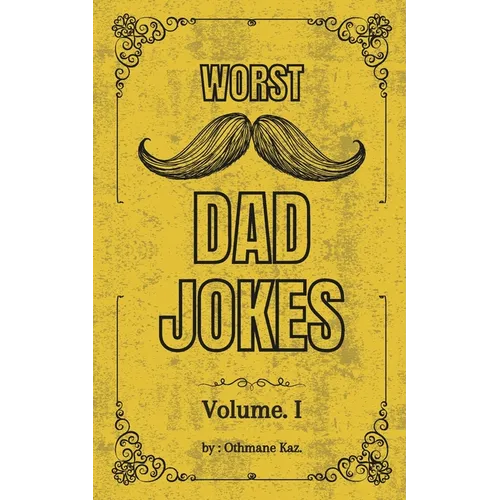 Worst Dad Jokes: 300 Hilariously Bad Dad Jokes - The Ultimate Gag Gift for Every Joke Book Hero and the Perfect Christmas Collection of