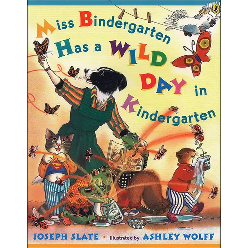 Miss Bindergarten Has a Wild Day in Kindergarten