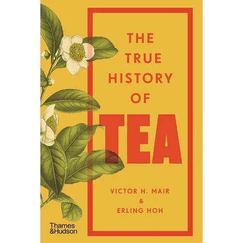 The True History of Tea